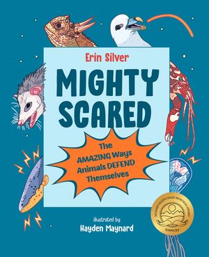 Mighty Scared: The Amazing Ways Animals Defend Themselves image number 0