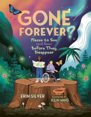 Gone Forever?: Places to See (and Save) Before They Disappear image number 0
