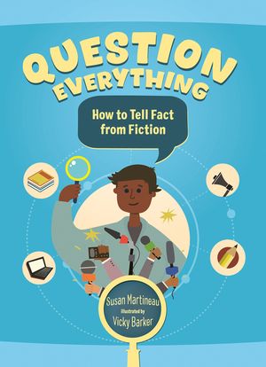 Question Everything: How to Tell Fact from Fiction image number 0