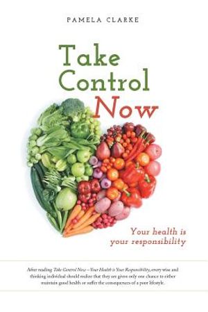 Take Control Now: Your Health Is Your Responsibility image number 0