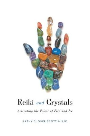 Reiki and Crystals: Activating the Power of Fire and Ice image number 0