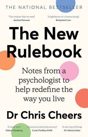 The New Rulebook: Notes from a Psychologist to Help Redefine the Way Youlive, for Fans of Glennon Doyle, Brene Brown, Elizabeth Gilbert and Juli image number 0