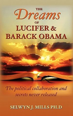The Dreams of Lucifer and Barack Obama: The political collaboration and secrets never released image number 0