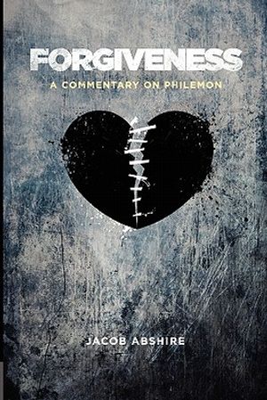 Forgiveness: A Commentary on Philemon image number 0
