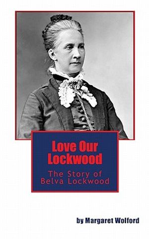 Love Our Lockwood: The Story of Belva Lockwood image number 0