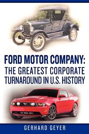 Ford Motor Company: The Greatest Corporate Turnaround in U.S. History image number 0