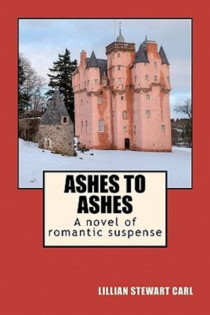 Ashes to Ashes: A novel of romantic suspense image number 0