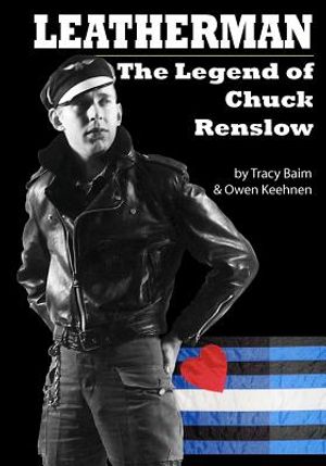 Leatherman: The Legend of Chuck Renslow image number 0