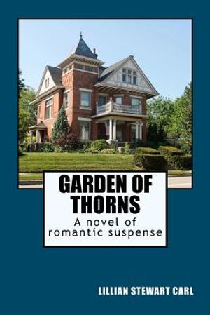 Garden of Thorns: A novel of romantic suspense image number 0