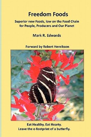 Freedom Foods: Superior new Foods, low on the Food Chain for People, Producers and Our Planet image number 0