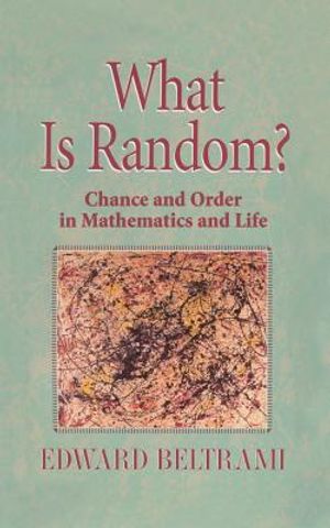 What Is Random?: Chance and Order in Mathematics and Life image number 0