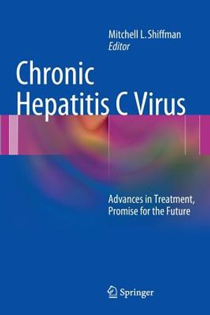 Chronic Hepatitis C Virus: Advances in Treatment, Promise for the Future image number 0