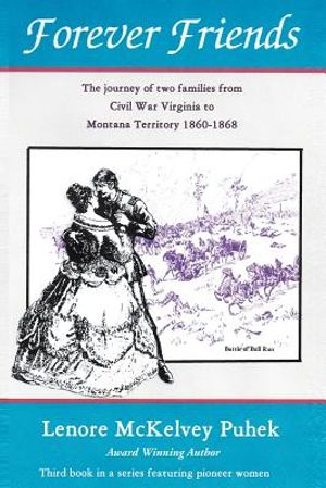 Forever Friends: The Journey of Two Families from Civil War Virginia to Montana Territory, 1860-1868 image number 0