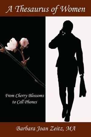 A Thesaurus of Women: From Cherry Blossoms to Cell Phones image number 0