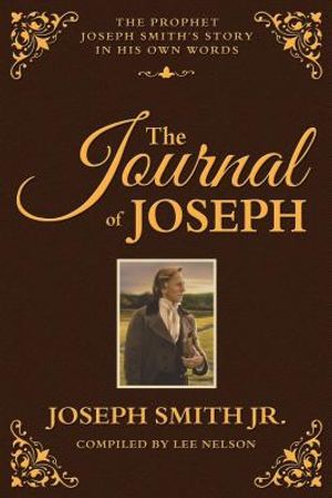 The Journal of Joseph: The Prophet Joseph Smith's Story in His Own Words image number 0