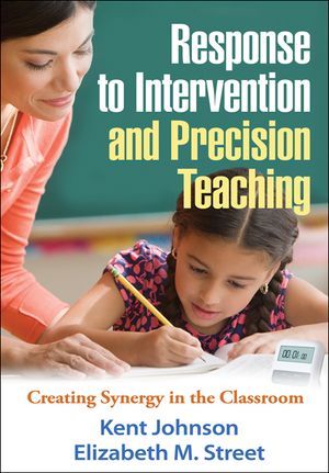 Response to Intervention and Precision Teaching: Creating Synergy in the Classroom image number 0