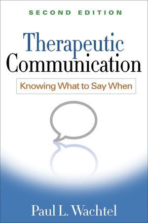 Therapeutic Communication, Second Edition: Knowing What to Say When image number 0