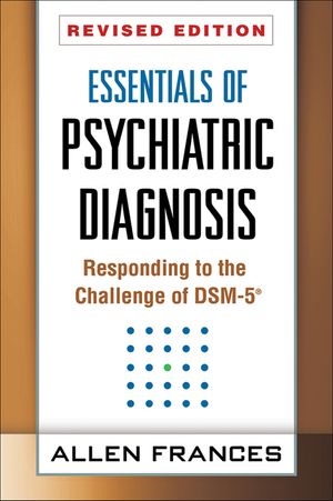 Essentials of Psychiatric Diagnosis, Revised Edition: Responding to the Challenge of Dsm-5(r) image number 0