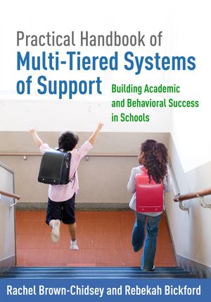 Practical Handbook of Multi-Tiered Systems of Support: Building Academic and Behavioral Success in Schools image number 0