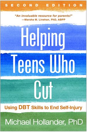 Helping Teens Who Cut, Second Edition: Using Dbt Skills to End Self-Injury image number 0