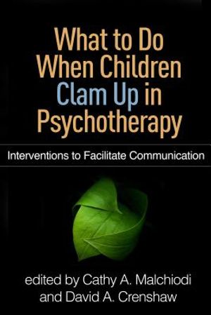 What to Do When Children Clam Up in Psychotherapy: Interventions to Facilitate Communication image number 0