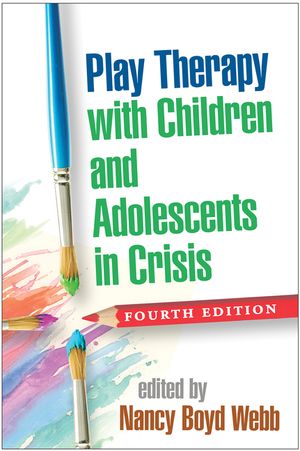 Play Therapy with Children and Adolescents in Crisis, Fourth Edition image number 0