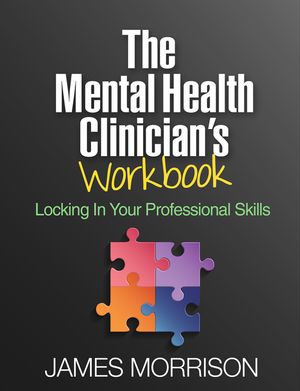 The Mental Health Clinician's Workbook: Locking in Your Professional Skills image number 0