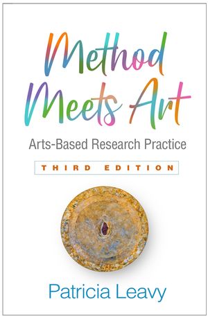 Method Meets Art, Third Edition: Arts-Based Research Practice image number 0