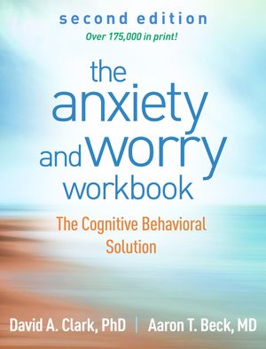 The Anxiety and Worry Workbook: The Cognitive Behavioral Solution image number 0