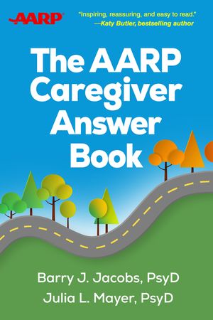 The AARP Caregiver Answer Book image number 0