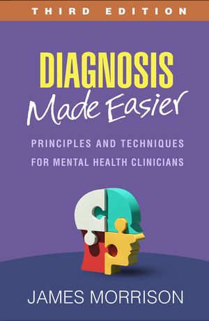 Diagnosis Made Easier: Principles and Techniques for Mental Health Clinicians image number 0
