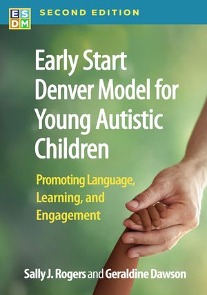 Early Start Denver Model for Young Autistic Children: Promoting Language, Learning, and Engagement image number 0