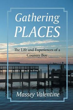 Gathering Places: The Life and Experiences of a Country Boy image number 0