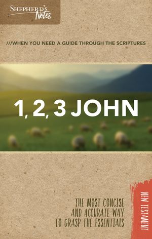 Shepherd's Notes: 1, 2, 3 John image number 0