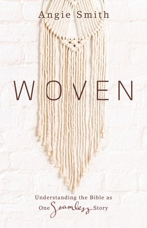 Woven: Understanding the Bible as One Seamless Story image number 0