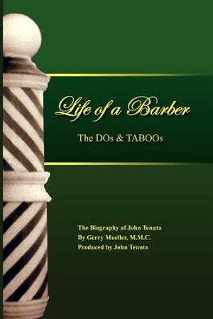 The Life of a Barber the DOS & Taboos: The Biography of John Tenuta image number 0