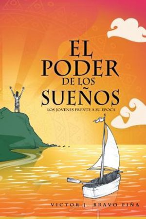 El Poder de Los Suenos: Los Jovenes Frente a Su Epoca image number 0