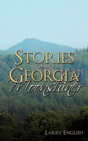 Stories about a Georgia Moonshiner image number 0