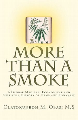 More Than A Smoke: A Global Medical, Economical and Spiritual History of Hemp and Cannabis image number 0
