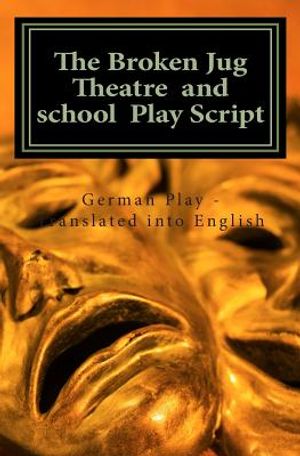 The Broken Jug Theatre and school Play Script image number 0