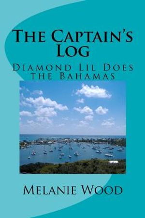 The Captain's Log: Diamond Lil Does the Bahamas image number 0
