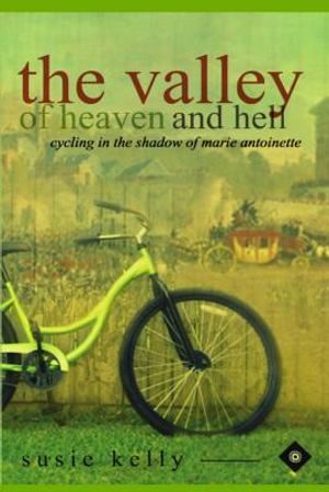 The Valley of Heaven and Hell - Cycling in the Shadow of Marie Antoinette image number 0