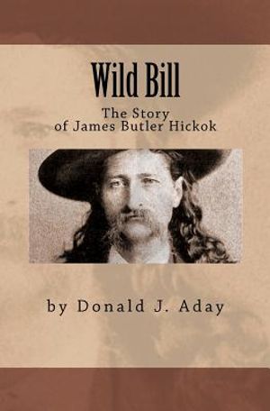 Wild Bill - The Story of James Butler Hickok image number 0