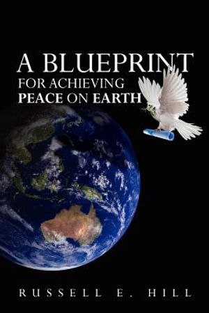 A Blueprint For Achieving Peace On Earth image number 0