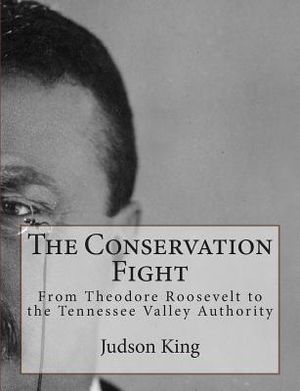 The Conservation Fight: From Theodore Roosevelt to the Tennessee Valley Authority image number 0