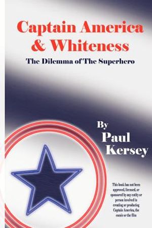 Captain America and Whiteness: The Dilemma of the Superhero image number 0