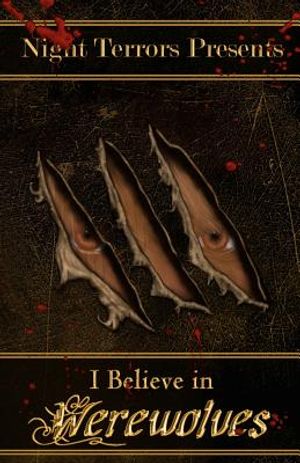 I Believe In Werewolves: An Anthology of Wolfen Terror image number 0
