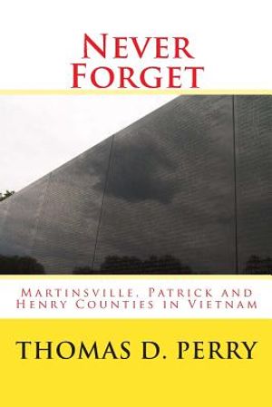 Never Forget: Martinsville, Patrick and Henry Counties in Vietnam image number 0