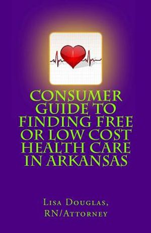 Consumer Guide to Finding Free or Low Cost Health Care In Arkansas image number 0