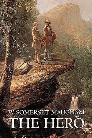The Hero W. Somerset Maugham, Fiction, Classics, Historical, Psychological image number 0